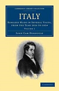 Italy : Remarks Made in Several Visits, from the Year 1816 to 1854 (Paperback)