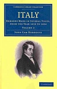Italy : Remarks Made in Several Visits, from the Year 1816 to 1854 (Paperback)