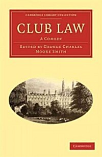 Club Law : A Comedy (Paperback)