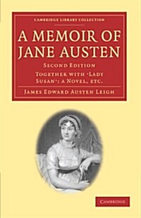 A Memoir of Jane Austen : Together with Lady Susan: a Novel (Paperback)
