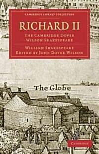 Richard II : The Cambridge Dover Wilson Shakespeare (Paperback)
