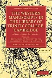 The Western Manuscripts in the Library of Trinity College, Cambridge : A Descriptive Catalogue (Paperback)