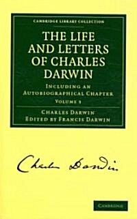 The Life and Letters of Charles Darwin : Including an Autobiographical Chapter (Paperback)