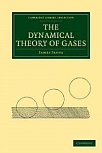 The Dynamical Theory of Gases (Paperback, 4 Revised edition)