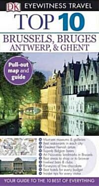 Eyewitness Travel Top 10 Brussels, Bruges, Antwerp, & Ghent (Paperback, Map)