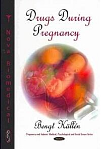 Drugs During Pregnancy (Hardcover)