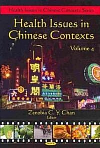 Health Issues in Chinese Contextsv. 4 (Hardcover, UK)