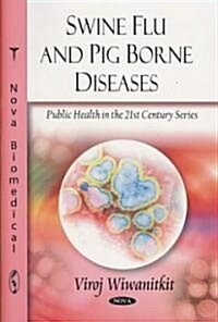 Swine Flu and Pig Borne Diseases (Paperback, UK)