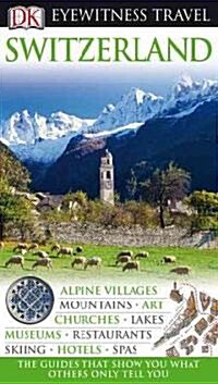Dk Eyewitness Travel Switzerland (Paperback, Reprint, Revised)