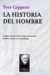 La historia del hombre/ The History of Man (Paperback)