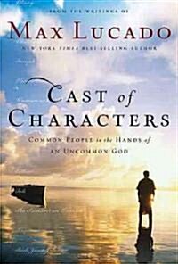 Cast of Characters: Common People in the Hands of an Uncommon God (Paperback)