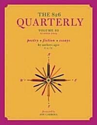 The 826 Quarterly, Volume 10 (Paperback)