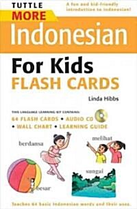 Tuttle More Indonesian for Kids Flash Cards Kit: [Includes 64 Flash Cards, Audio CD, Wall Chart & Learning Guide] [With CD (Audio) and Wall Chart and (Other)