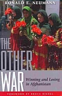 [중고] The Other War: Winning and Losing in Afghanistan (Hardcover)