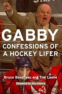 Gabby: Confessions of a Hockey Lifer (Hardcover)