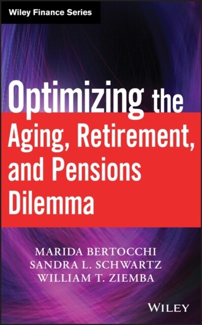 Optimizing the Aging, Retirement, and Pensions Dilemma (Hardcover)