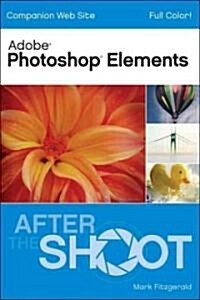 Photoshop Elements 8 After the Shoot (Paperback)