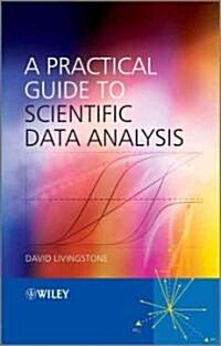 A Practical Guide to Scientific Data Analysis (Hardcover)