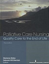 Palliative Care Nursing: Quality Care to the End of Life (Hardcover, 3)