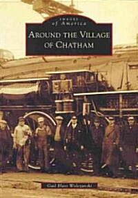 Around the Village of Chatham (Paperback)