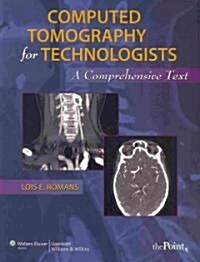 Computed Tomography for Technologists: A Comprehensive Text (Paperback)
