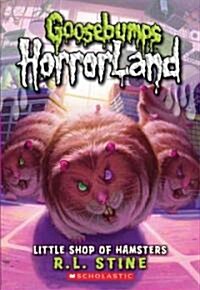 [중고] Little Shop of Hamsters (Goosebumps Horrorland #14): Volume 14 (Mass Market Paperback)