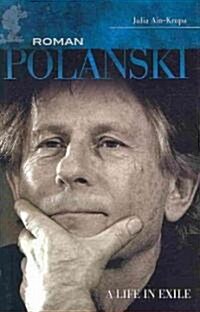 Roman Polanski: A Life in Exile (Hardcover)
