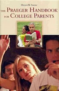 The Praeger Handbook for College Parents (Hardcover)