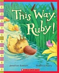 This Way, Ruby! (Paperback)