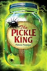 The Pickle King (Hardcover, 1st)