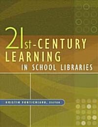 21st-Century Learning in School Libraries (Paperback)