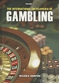 The International Encyclopedia of Gambling [2 Volumes] (Hardcover)