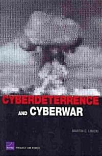 Cyberdeterrence and Cyberwar (Paperback)