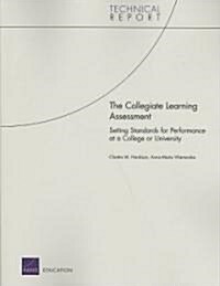 The Collegiate Learning Assessment: Setting Standards for Performance at a College or University (Paperback)