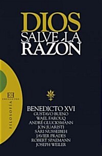 Dios salve la razon/ God save the reason (Paperback)