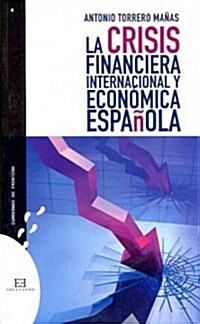 La crisis financiera internacional y economica espanola / The International and Spanish Financial Crisis (Paperback)