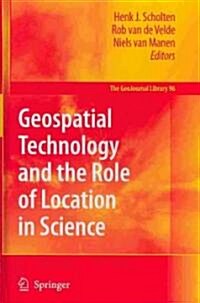 Geospatial Technology and the Role of Location in Science (Hardcover)