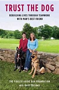Trust the Dog (Hardcover)