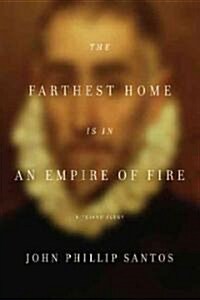 The Farthest Home Is in an Empire of Fire (Hardcover)