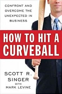How to Hit a Curveball (Hardcover)