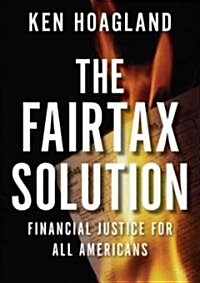 The Fairtax Solution (Hardcover)