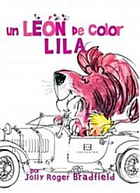 Un leon de color lila/ A lilac lion (Hardcover)