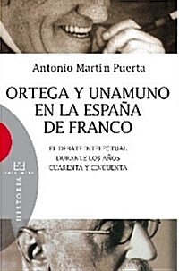 Ortega y Unamuno en la Espana de Franco/ Ortega and Unamuno in The Spain of Franco (Paperback)