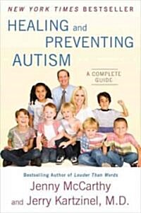 Healing and Preventing Autism: A Complete Guide (Paperback)