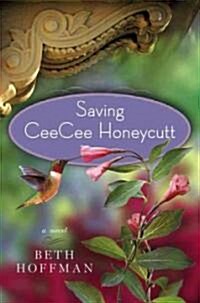 Saving CeeCee Honeycutt (Hardcover)