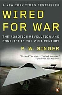 [중고] Wired for War : The Robotics Revolution and Conflict in the 21st Century (Paperback)