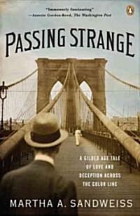 Passing Strange: A Gilded Age Tale of Love and Deception Across the Color Line (Paperback)