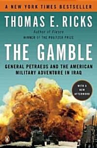 [중고] The Gamble: General Petraeus and the American Military Adventure in Iraq (Paperback)
