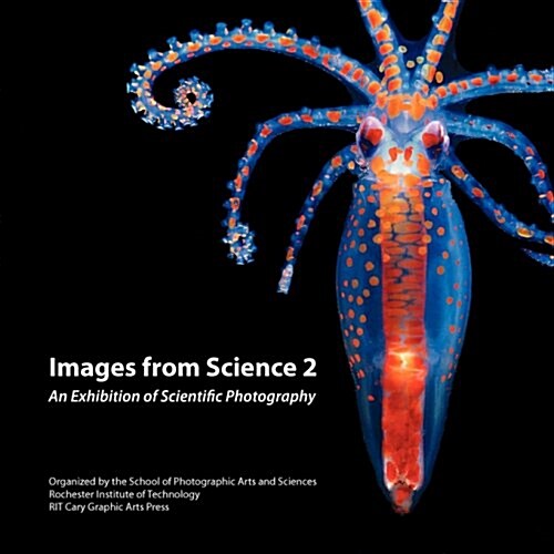 Images from Science 2: An Exhibition of Scientific Photography (Paperback)