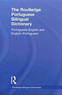 The Routledge Portuguese Bilingual Dictionary (Revised 2014 edition) : Portuguese-English and English-Portuguese (Hardcover)
